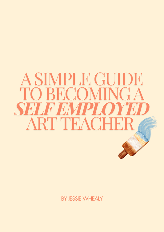 A Simple Guide to Becoming a Self Employed Art Teacher - Ebook